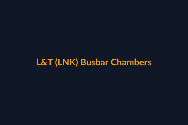 L&T Busbar Chambers available at Raguveer Electric Talala